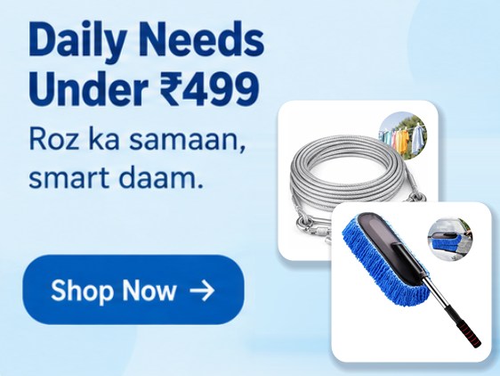 Daily Needs under ₹499. Roz ka samaan, smart daam. Shop now.